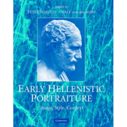 Early Hellenistic Portraiture: Image, Style, Context