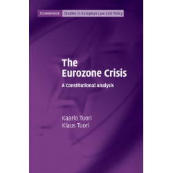 The Eurozone Crisis: A Constitutional Analysis
