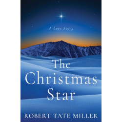 The Christmas Star: A Love Story