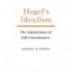 Hegel's Idealism: The Satisfactions of Self-Consciousness