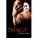 Faking It