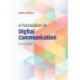A Foundation in Digital Communication