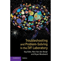 Troubleshooting and Problem-Solving in the IVF Laboratory