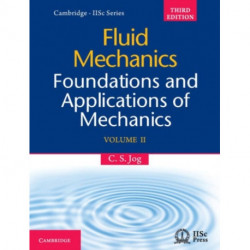 Fluid Mechanics: Volume 2: Foundations and Applications of Mechanics