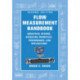 Flow Measurement Handbook: Industrial Designs, Operating Principles, Performance, and Applications