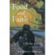 Food and Faith: A Theology of Eating