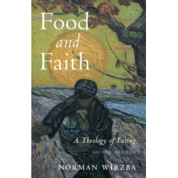 Food and Faith: A Theology of Eating