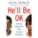 He’ll Be OK
