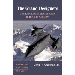 The Grand Designers: The Evolution of the Airplane in the 20th Century