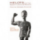 Helots and Their Masters in Laconia and Messenia: Histories, Ideologies, Structures