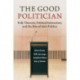 The Good Politician: Folk Theories, Political Interaction, and the Rise of Anti-Politics