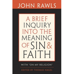 A Brief Inquiry into the Meaning of Sin and Faith: With “On My Religion”