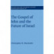 The Gospel of John and the Future of Israel