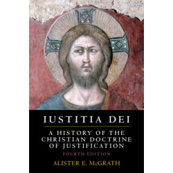 Iustitia Dei: A History of the Christian Doctrine of Justification