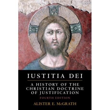 Iustitia Dei: A History of the Christian Doctrine of Justification