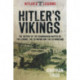 Hitler's Vikings: The History of the Scandinavian Waffen-SS: The Legions, the SS-Wiking and the SS-Nordland
