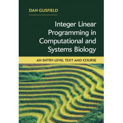 Integer Linear Programming in Computational and Systems Biology: An Entry-Level Text and Course