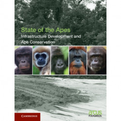 Infrastructure Development and Ape Conservation: Volume 3