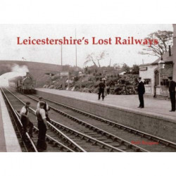 Leicestershire's Lost Railways