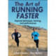 The Art of Running Faster