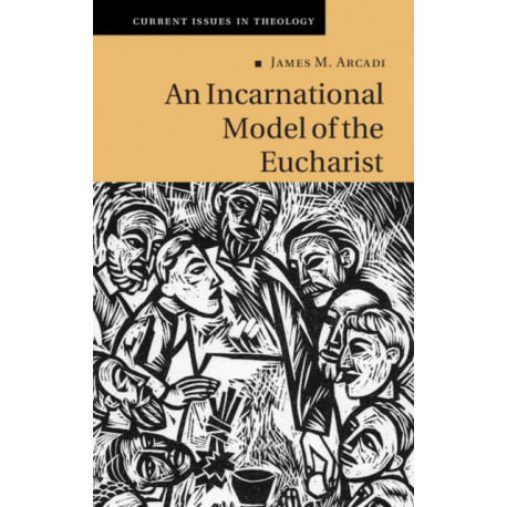 An Incarnational Model of the Eucharist