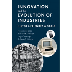 Innovation and the Evolution of Industries: History-Friendly Models