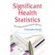 Significant Health Statistics: Select Reports from Federal Agencies