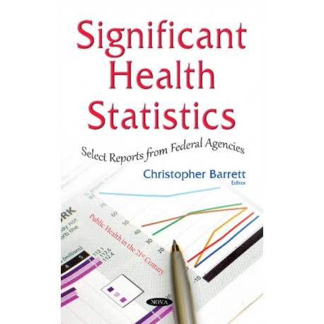 Significant Health Statistics: Select Reports from Federal Agencies