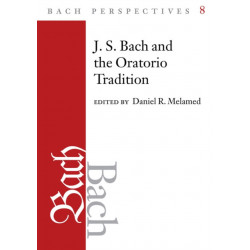 Bach Perspectives, Volume 8: J.S. Bach and the Oratorio Tradition