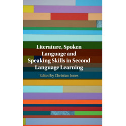 Literature, Spoken Language and Speaking Skills in Second Language Learning