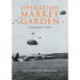 Operation Market Garden: September 1944