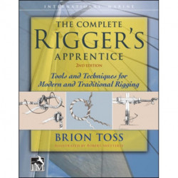 The Complete Rigger's Apprentice: Tools and Techniques for Modern and Traditional Rigging, Second Edition