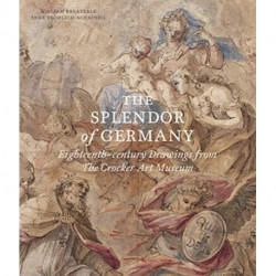 The Splendor of Germany: Eighteenth-century Drawings from The Crocker Art Museum
