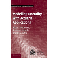 Modelling Mortality with Actuarial Applications