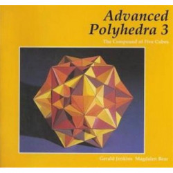 Advanced Polyhedra 3: The Compound of Five Cubes
