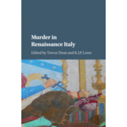 Murder in Renaissance Italy