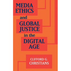 Media Ethics and Global Justice in the Digital Age
