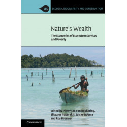 Nature's Wealth: The Economics of Ecosystem Services and Poverty