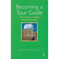 Becoming a Tour Guide: The Principles of Guiding and Site Interpretation