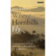 Where Hornbills Fly: A Journey with the Headhunters of Borneo