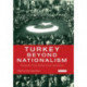 Turkey Beyond Nationalism: Towards Post-Nationalist Identities
