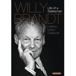 Willy Brandt: Life of a Statesman