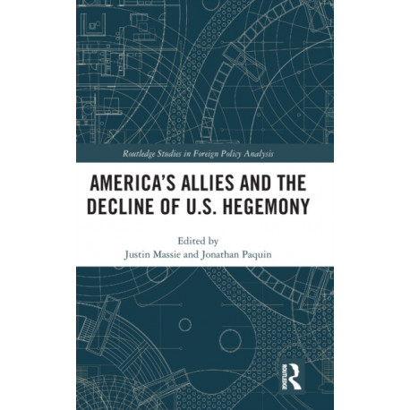America's Allies and the Decline of US Hegemony