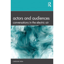 Actors and Audiences: Conversations in the Electric Air