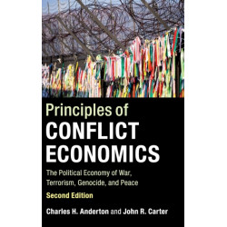 Principles of Conflict Economics: The Political Economy of War, Terrorism, Genocide, and Peace