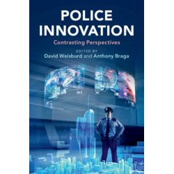 Police Innovation: Contrasting Perspectives