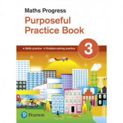 Maths Progress Purposeful Practice Book 3 Second Edition