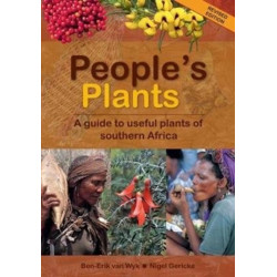 People’s Plants: A Guide to Useful Plants of Southern Africa