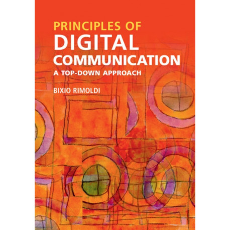 Principles of Digital Communication: A Top-Down Approach