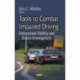 Tools to Combat Impaired Driving: Enforcement Visibility & Source Investigations